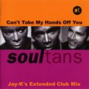 SOULTANS - Can\'t Take My Hands Off You (Jay​-​K\'s Extended Club Mix)