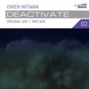 Owen Witman - Deactivate