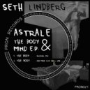Seth Lindberg - The Body & Mind