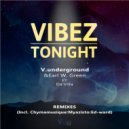 V.Underground & Earl W. Green Feat. Da\'villa - Vibez Tonight (Myazisto\'s Broken Dub)