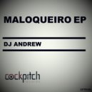 Dj Andrew - Maloqueiro (Original Mix)