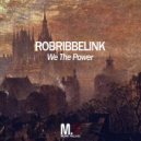 RobRibbelink - We The Power (Original Mix)