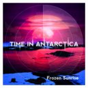 Time In Antarctica - Frozen Sunrise