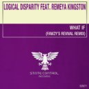 Logical Disparity feat. Remeya Kingston - What If (FAWZY\'s Revival Remix Radio Edit)