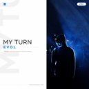 Evol - My Turn