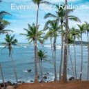 Evening Jazz Radio - Soundscapes for Staying Healthy