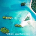 Ambient Jazz Collective - Moods for Taking It Easy - Entertaining Jazz Guitar Solo