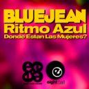 BlueJean & Ritmo Azul & BlueJean - Donde Estan Las Mujeres?