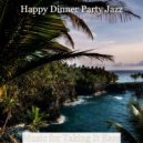 Happy Dinner Party Jazz - Moods for Taking It Easy - Astounding Trombone Solo ()