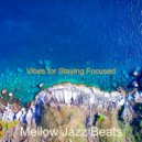 Mellow Jazz Beats - Vibes for Staying Focused ()