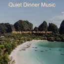 Quiet Dinner Music - Thrilling Background for Social Distancing ()