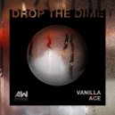 Vanilla Ace - Drop The Dime (Space Jump Salute Remix)