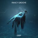 Fancy Groove - Deep