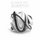 Sleeper Cell - Anarchy (Original Mix)