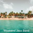 Weekend Jazz Band - Soundscape for Staying Healthy