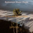 Restaurant Music Classic - Quiet Moments for Siestas ()