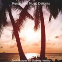 Restaurant Music Delights - Soundscapes for Staying Healthy ()