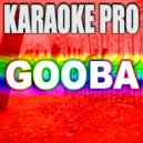 Karaoke Pro - Gooba (Originally Performed by 6ix9ine)