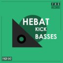 HEBAT - Kick Basses (Original Mix)