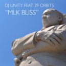 DJ Unity feat 39 Orbits - MLK Bliss (Original Mix)