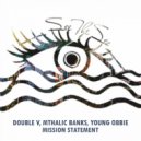 Double V, Mthalic Banks, Young Obbie - Mission Statement (Original Mix)