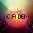 Paragon - Go Fi Dem!