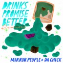 Mirror People & Da Chick - Drinks Promise Better (Miguel Torga\'s South Bronx Mix)