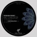 Gokhan Ekinci - Mic Check (Original Mix)