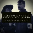 Kadebostany feat. Kazka - Baby I\'m Ok (Eric Deray Remix)