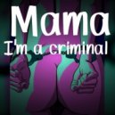 N1NT3ND0 - Mama i'ma criminal