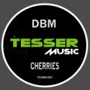 DBM - Cherries (Original Mix)