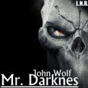 John Wolf - Mr. Darknes