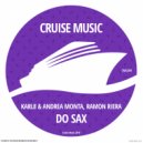 Karl8, Andrea Monta, Ramon Riera - Do Sax (Original Mix)