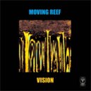 Moving Reef - Face In The Window