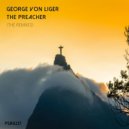 George Von Liger - The Preacher