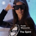 Fcode & Missvector - The Spirit (Original Mix)