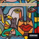 Mister Ryan - Ladies & Gentleman (Original Mix)