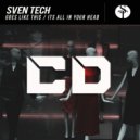 Sven Tech - Its All In Your Head (Original Mix)