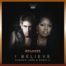 Phoenix Lord, Robin S - I Believe (Dersed Radio Edit Remix)