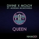 Divine & MoloY ft. Morgan Mcmichaels - Queen (Original Mix)