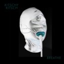 Kitschy Kitsch - Breathe
