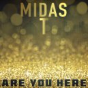 Midas T - Are You Here (Original Mix)