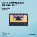DAN T, MC Blenda - Old Skool Drop