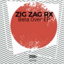 Zig Zag Rx - Lets Get Weird (Original Mix)