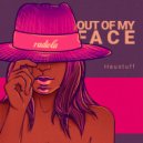 Haustuff - Out of My Face