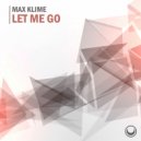 Max Klime - Let Me Go (Original Mix)