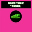 Andrea Perrone - Working (Original Mix)