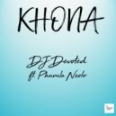 DJ Devoted ft. Phumla Nzolo - Khona (Radio Edit)