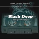 Slash Deep - Da Do Over