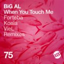 Big Al - When You Touch Me